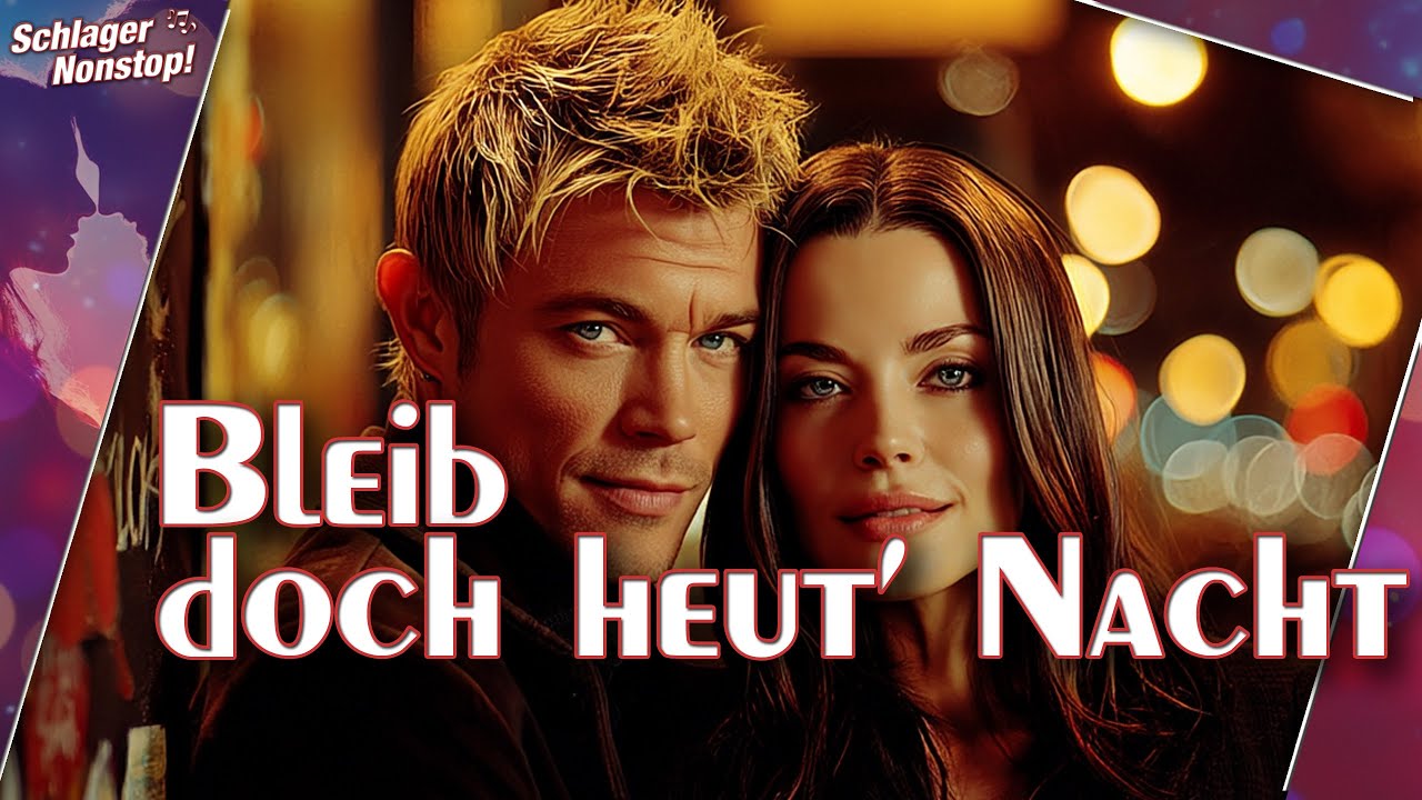 Bleib doch heut Nacht - Sehnsucht, Liebe und die Magie der Nacht - Nonstopps