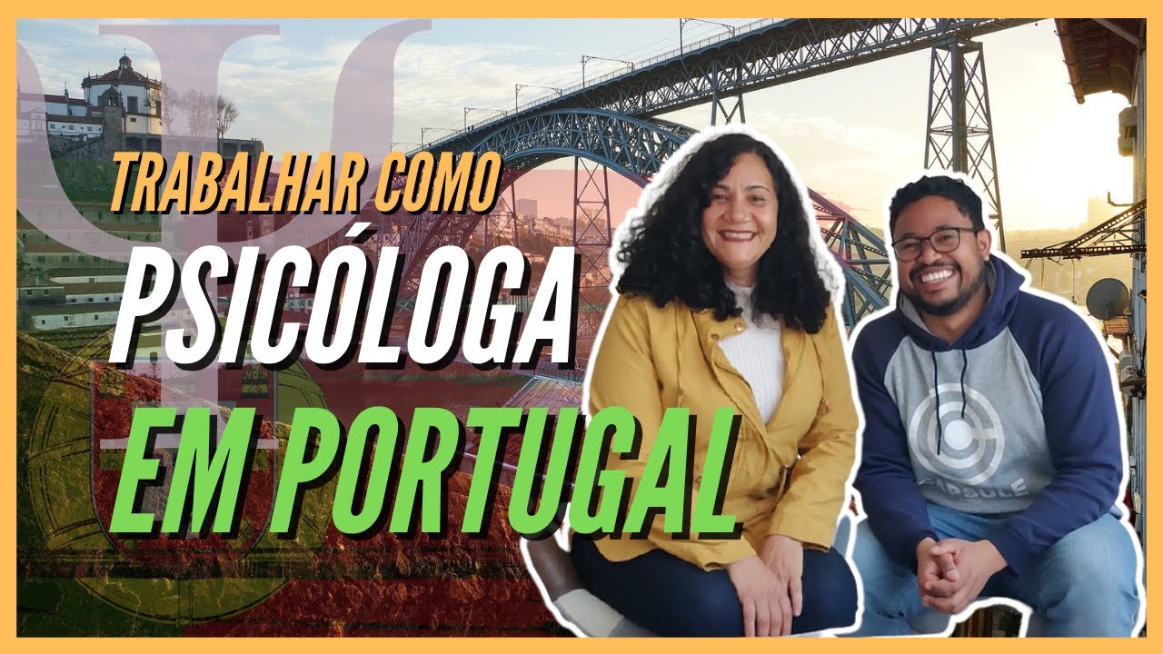 TRABALHAR COMO PSICÓLOGA EM PORTUGAL | TRABALHO EM PORTUGAL