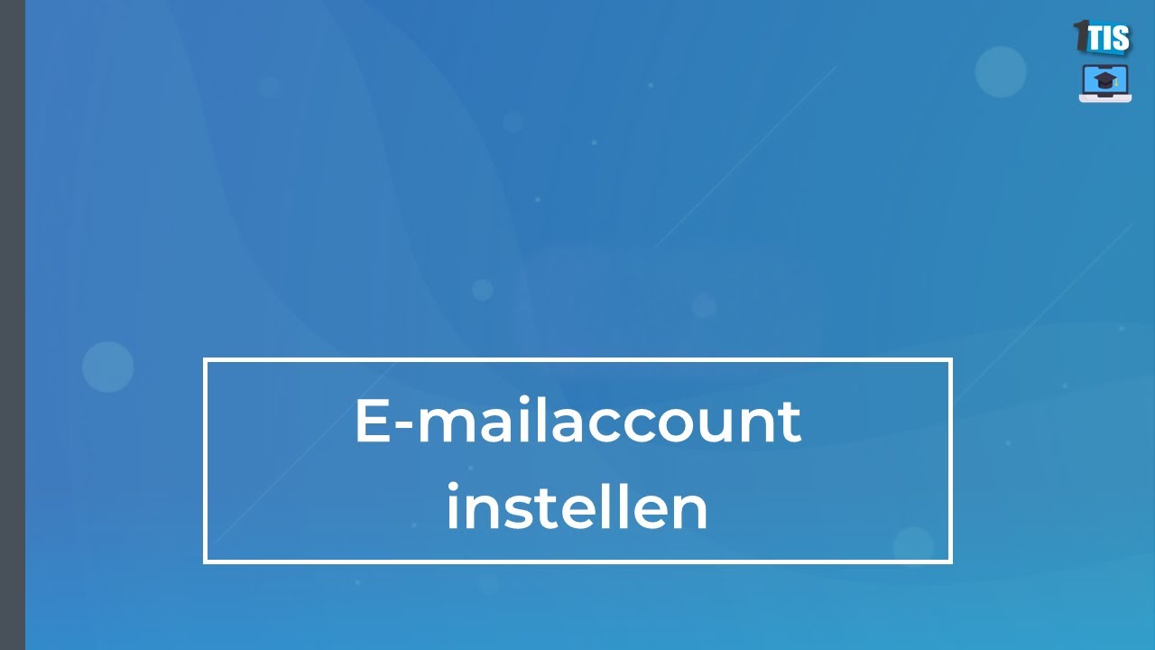 Instructiefilm: E mailaccount instellen