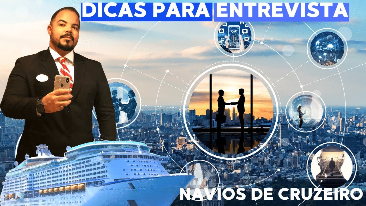 COMO TRABALHAR EM NAVIOS DE CRUZEIROS - DICAS DE ENTREVISTA