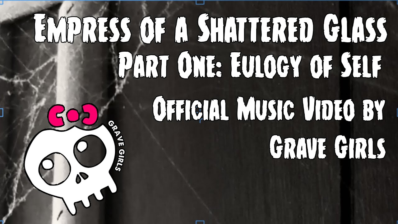 EOASG Part One: Eulogy of Self By Grave Girls | Official Music Video