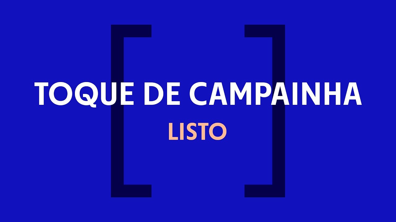 Toque de Campainha | LISTO