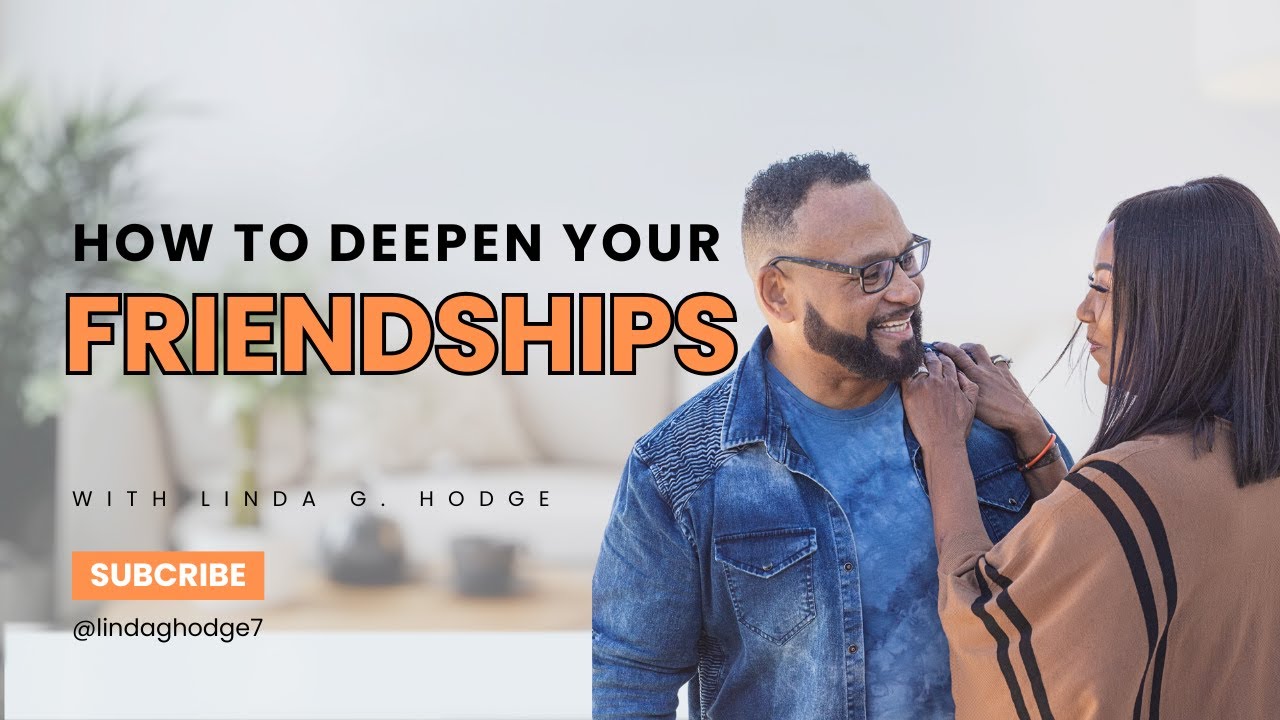 How to Deepen Friendships and Grow Your Circle | Pastor Linda