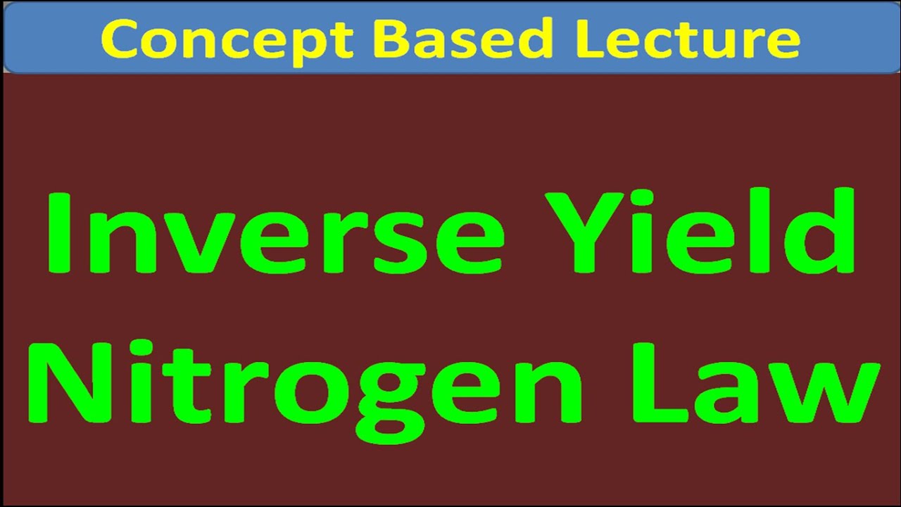 Inverse Yield Nitrogen Law