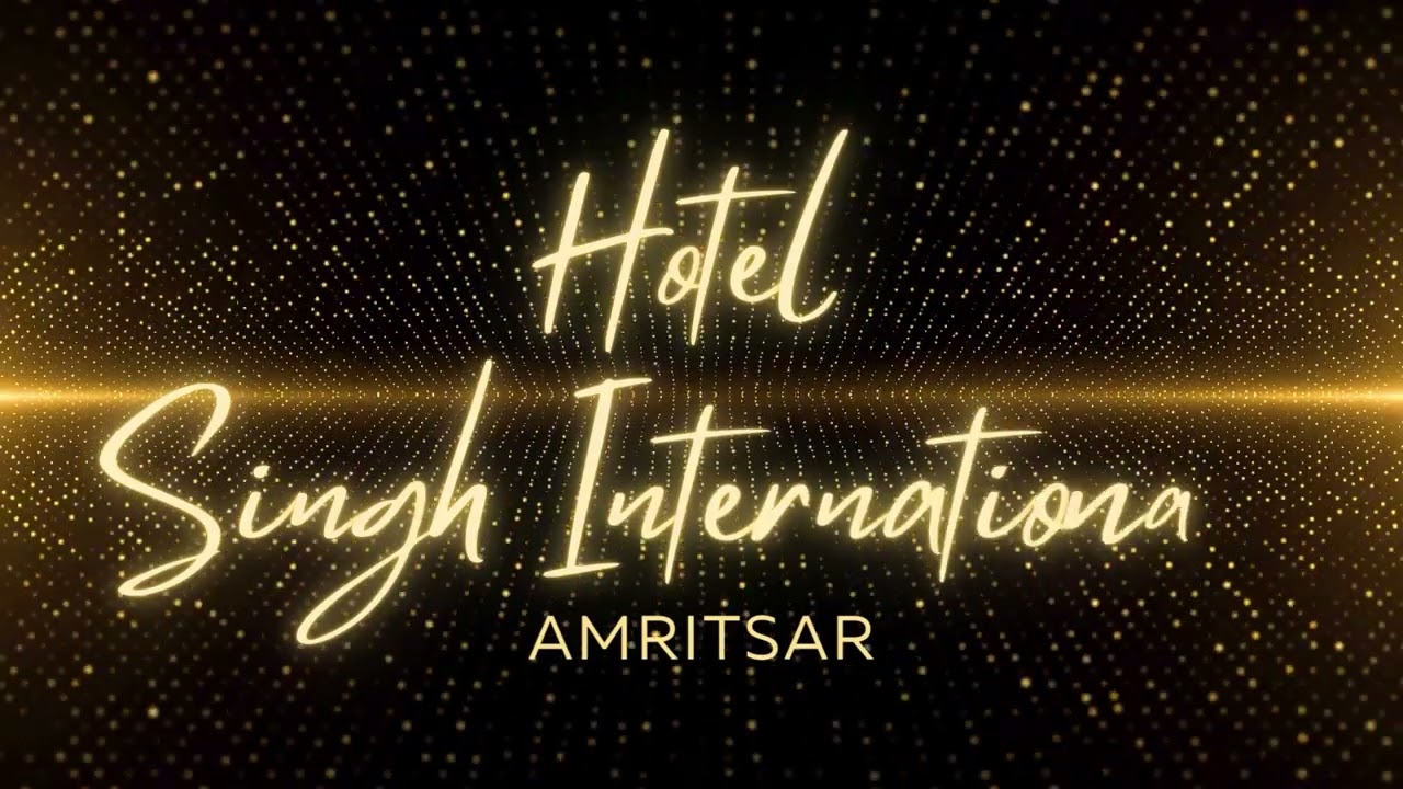 Hotel Singh International Amritsar: Experience Unmatched Luxury and Hospitality