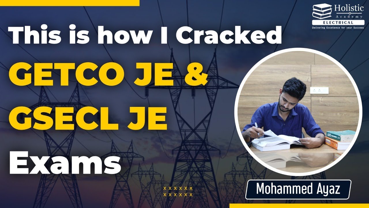 Learn how to crack GETCO & GSECL JE exam || Holistic Electrical.