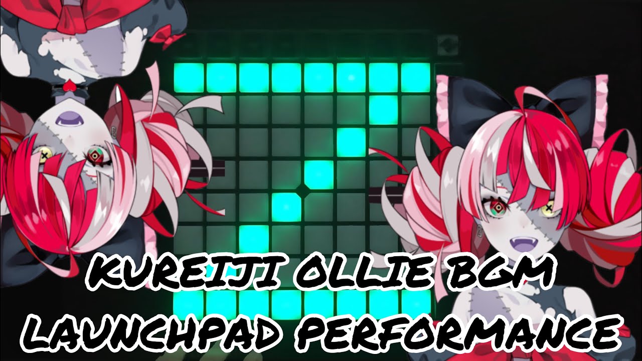 Kureiji Ollie BGM - Launchpad Performance