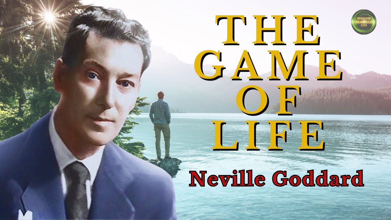 The Game of Life (1969) - Neville Goddard | Powerful Wisdom