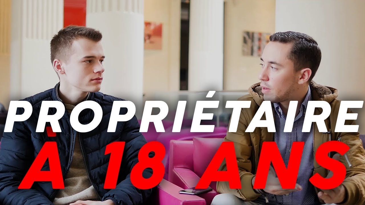 Comment devenir PROPRIÉTAIRE à 18 ANS ?