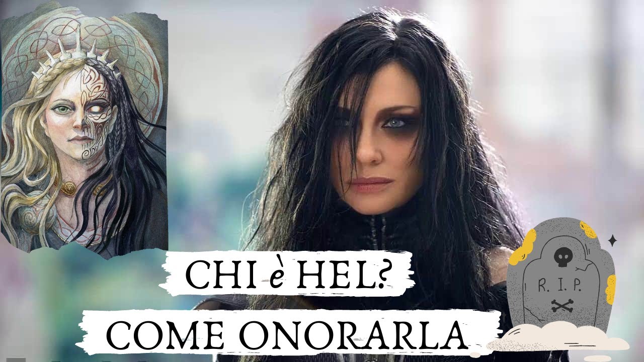 CHI &egrave; HEL? Come Onorare la Dea degli Inferi