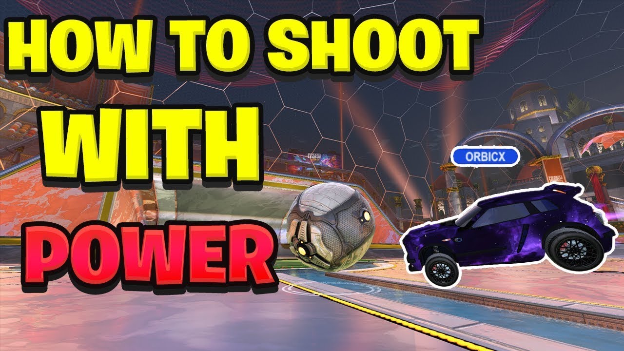 HOW TO SHOOT WITH POWER | Rocket League Tutorial For Beginners