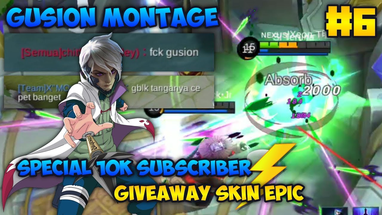 GUSION MONTAGE EPS. 06 - SPECIAL 10K SUBSCRIBER GIVE AWAY SKIN EPIC | XEON-T | MOBILE LEGENDS