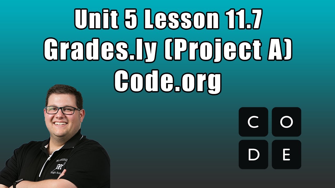 Code.org Unit 5 Lesson 11.7 - Grades.ly (Project A)