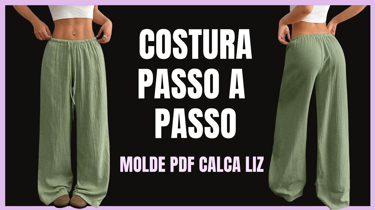CAL&Ccedil;A r&aacute;pida e f&aacute;cil [ COSTURA PASSO A PASSO ] ✂️ MOLDE PDF Cal&ccedil;a LIZ