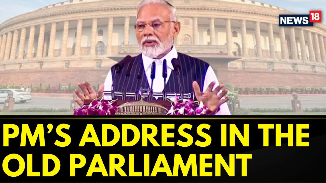 PM Modi Speech Today | PM Modi Delivers His Last Speech On Old Parliament Building | News18