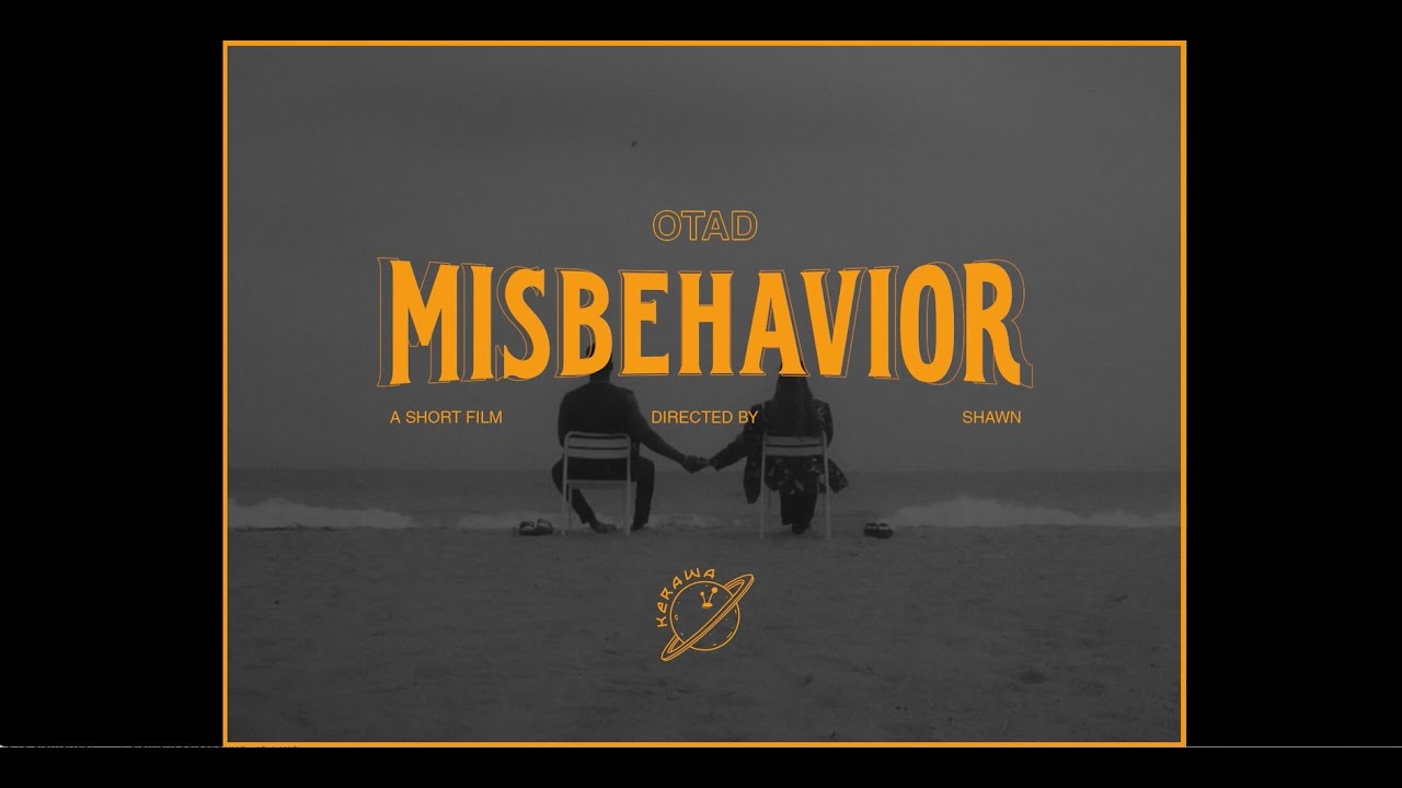 OTAD - Misbehavior (Official Music Video)