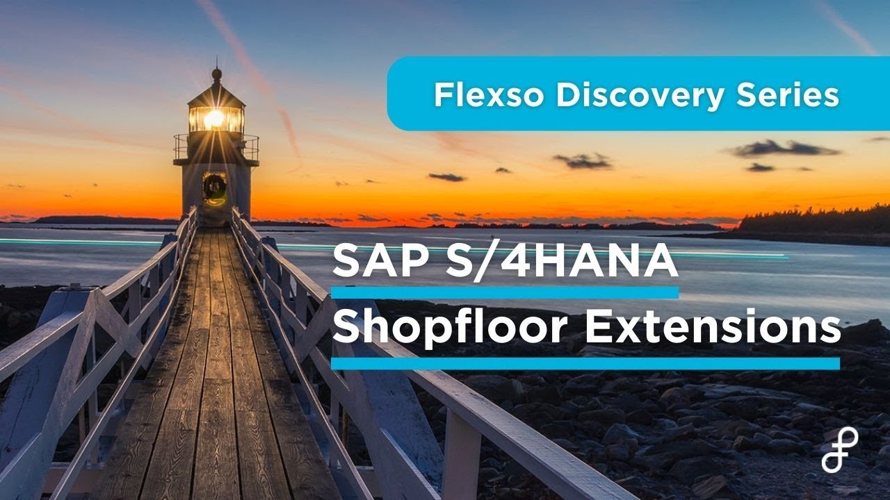 SAP S/4HANA Production Shopfloor Extensions