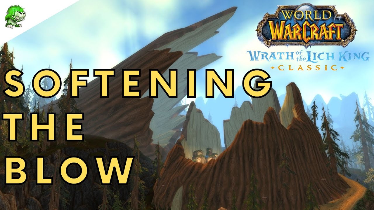 Wotlk Classic Softening the Blow