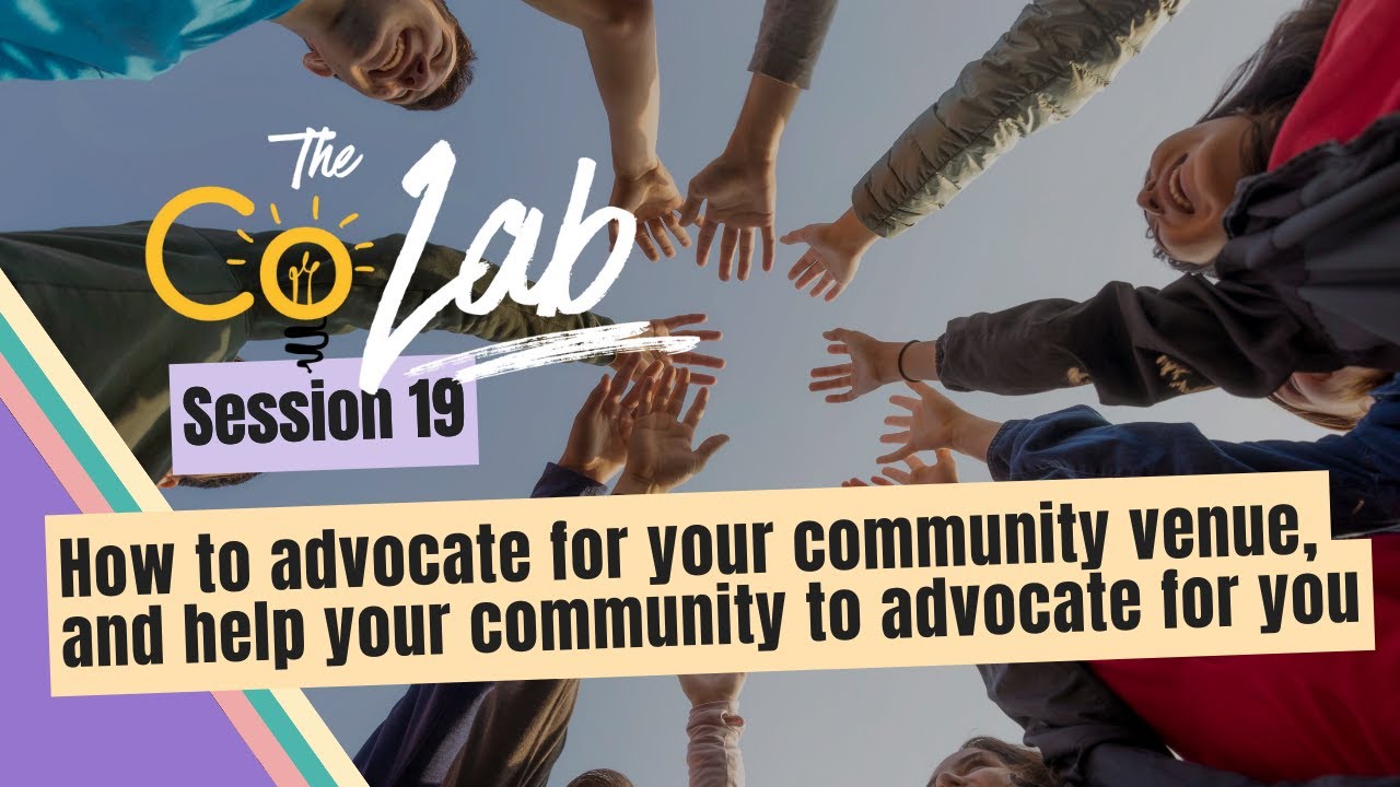How to advocate for your community venue, and help the community advocate for you | SpacetoCo