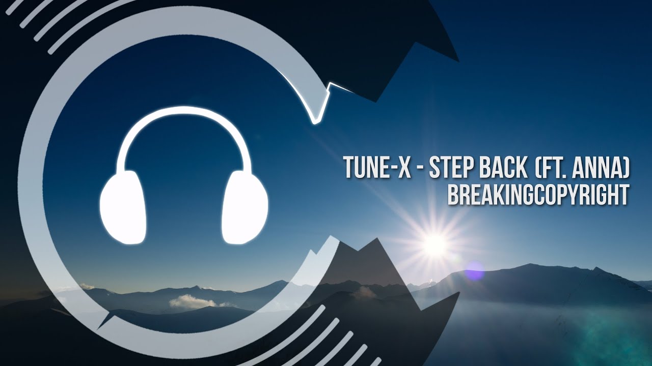 Non Copyrighted Music | TUNE-X - Step Back (feat. Anna) [BC Release]