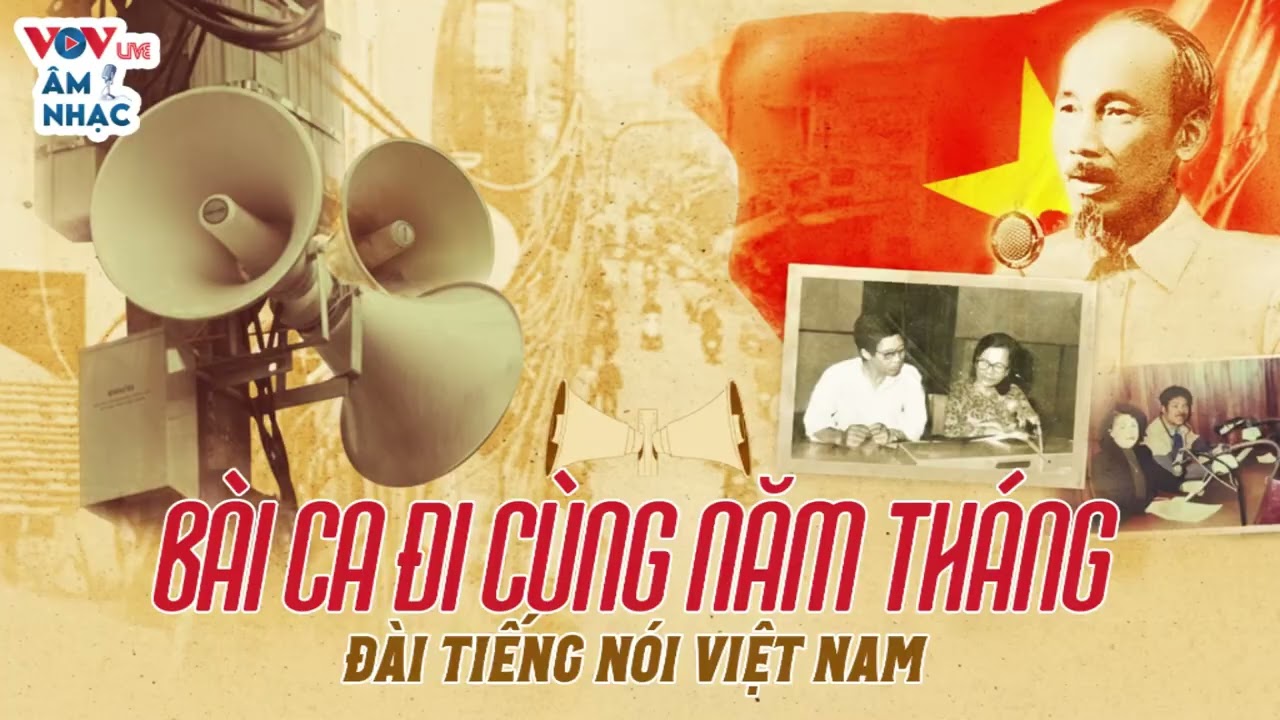 Bài Ca Đi Cùng Năm Tháng Của Đài Tiếng Nói Việt Nam