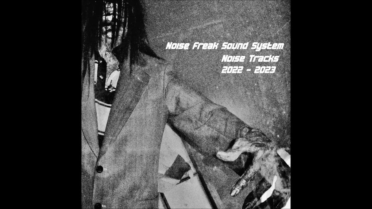 Noise Freak Sound System／Blue Blood River (2023)