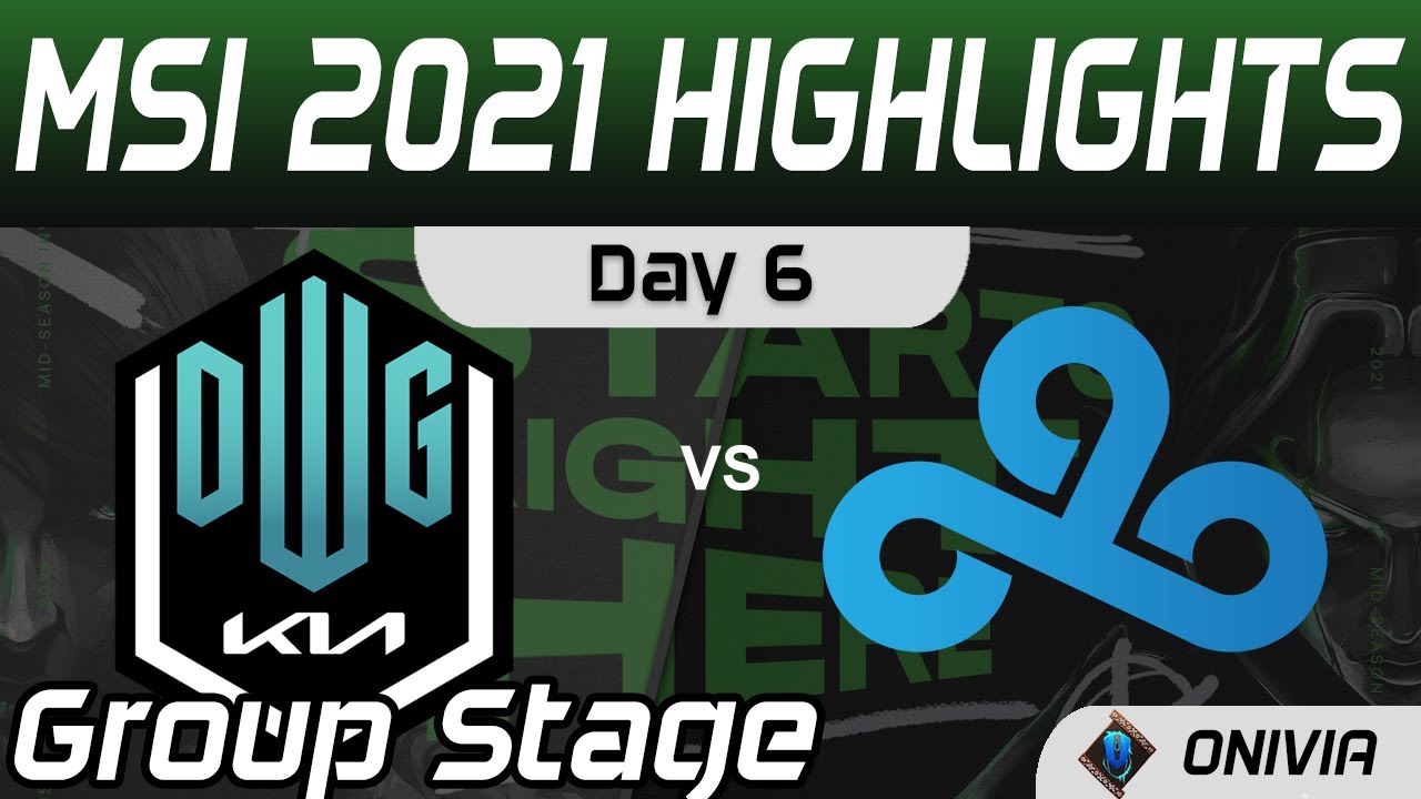 DK vs C9 Highlights Day 6 MSI 2021 Group Stage DWG Kia vs Cloud9 by Onivia