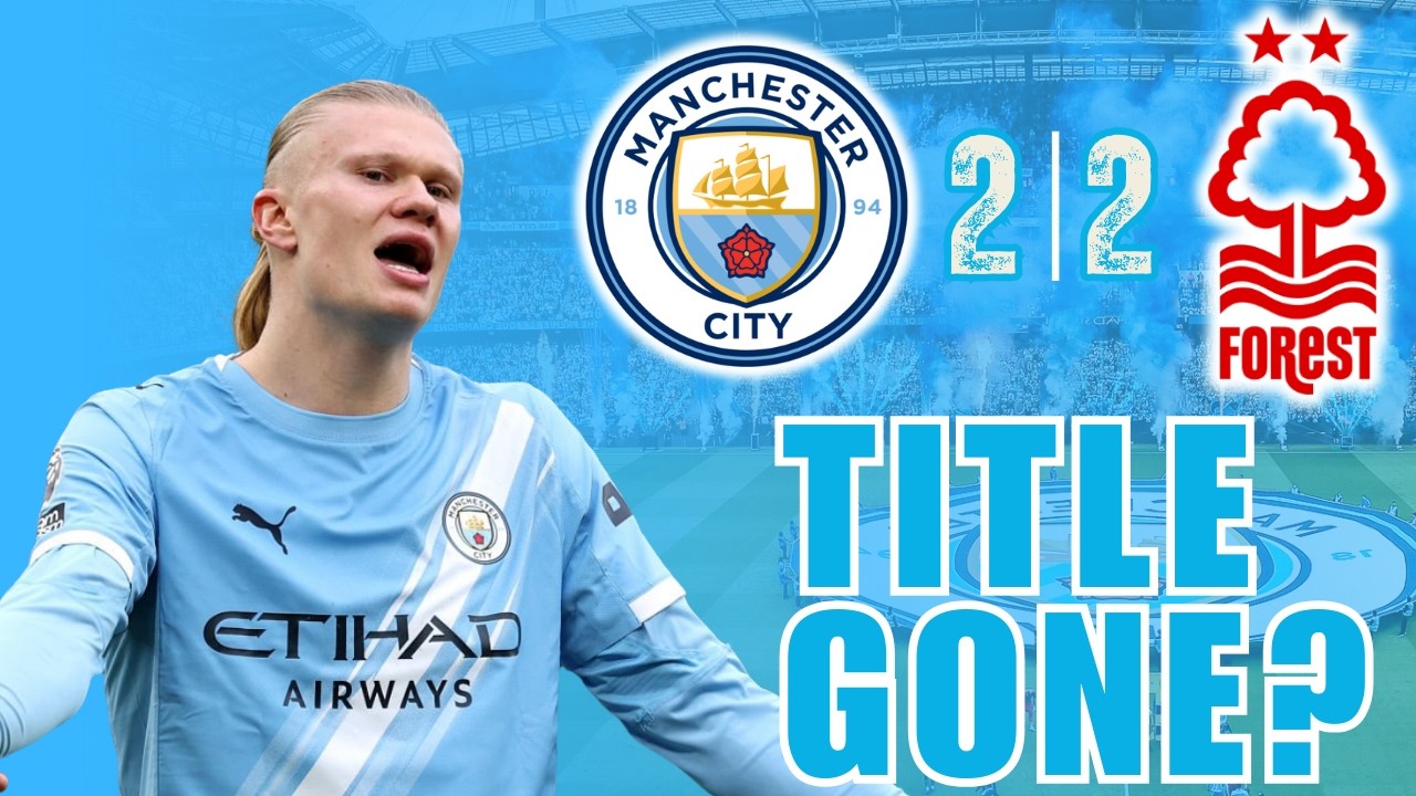 CITY DRAW 2-2 vs FOREST | HAALAND + FODEN WHERE ARE YOU?