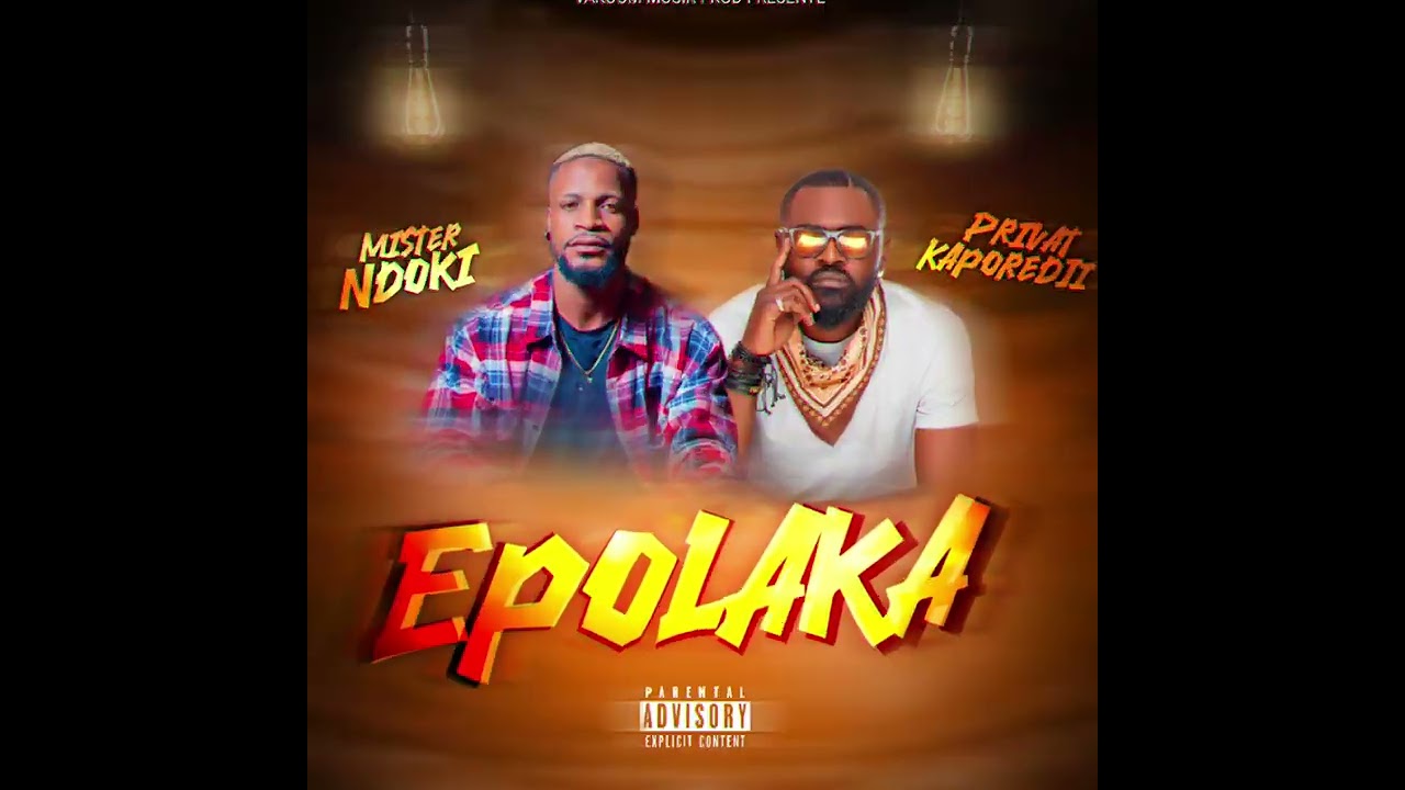 Mister Ndoki feat Privât Kaporedji EPOLAKA