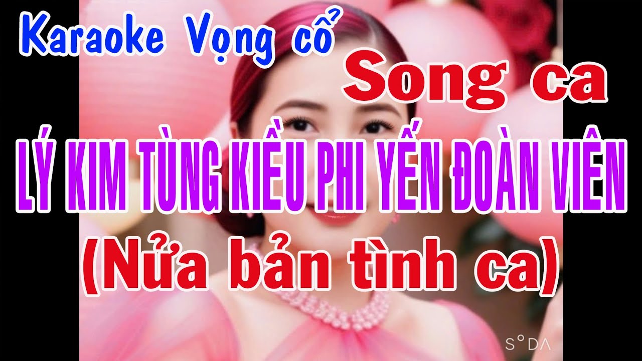 Karaoke vọng cổ LÝ KIM TÙNG KIỀU PHI YẾN ĐOÀN VIÊN - SONG CA [Tác giả Trương Thị Chanh]