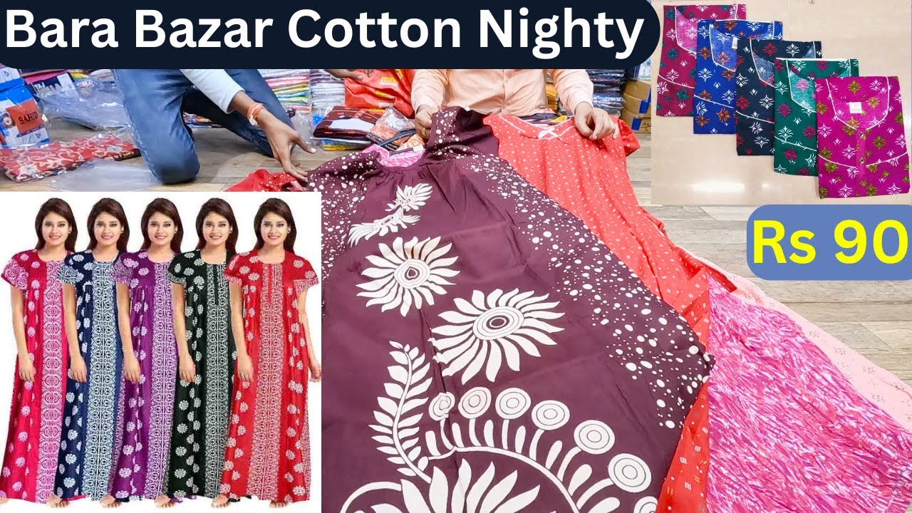 Bara Bazar Nighty Wholesale Market Cotton Nighty Rs 90