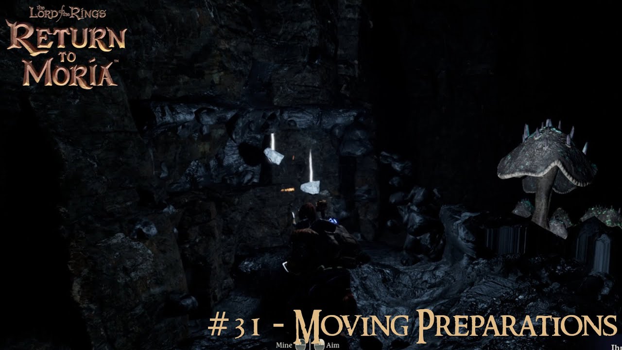 Return to Moria - Moving Preparations (EP31)