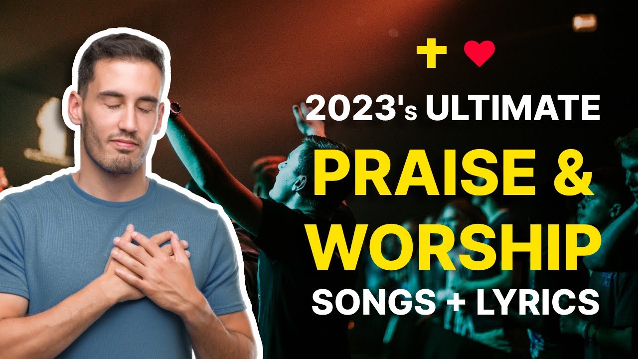 Best Christian Worship Songs : NONSTOP Playlist of Praise and Worship Songs For Prayers [LYRICS]
