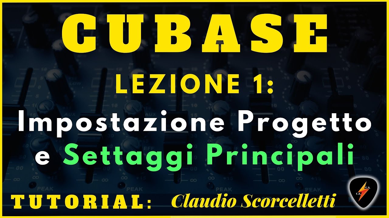 1. CORSO CUBASE: LE IMPOSTAZIONI DI BASE DI UN PROGETTO - HOME RECORDING