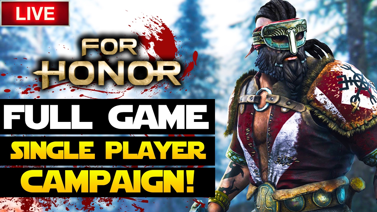 FOR HONOR Single Player Campaign Gameplay Walkthrough in 1080p!  FULL GAME on PS4!