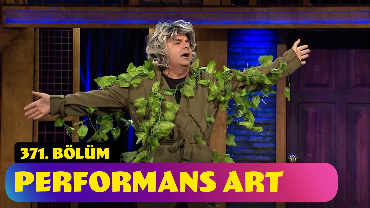 Performans Art - 371. B&ouml;l&uuml;m (G&uuml;ld&uuml;r G&uuml;ld&uuml;r Show)