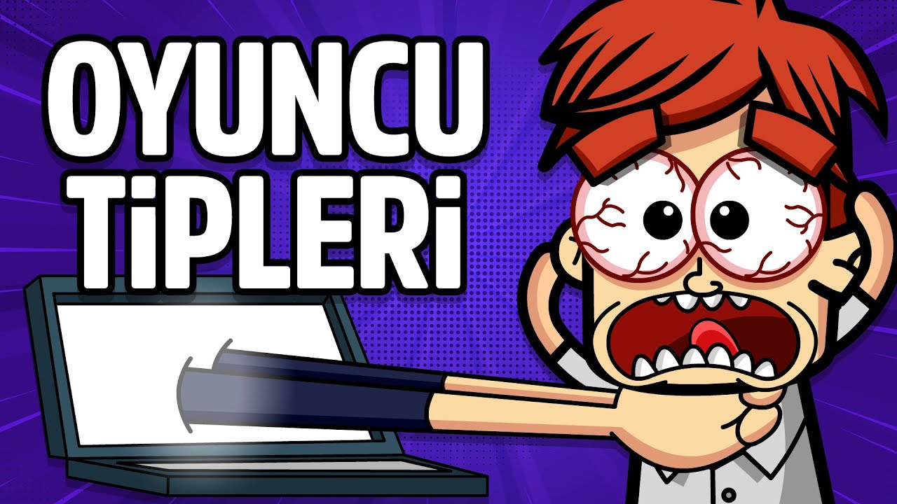En Sık Rastlanan 8 Oyuncu Tipi | Animasyon