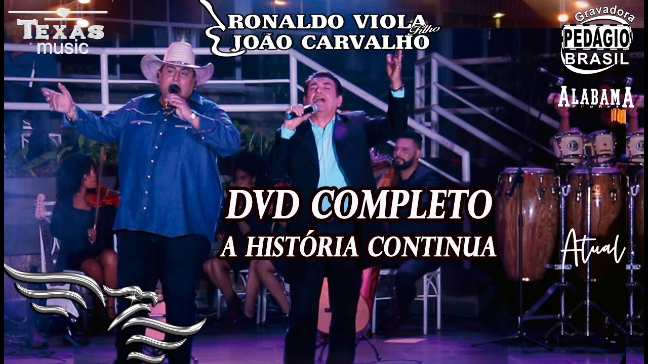 DVD Completo RONALDO VIOLA E JOÃO CARVALHO  (A História Continua)
