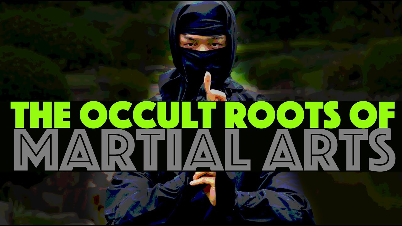 MARTIAL ARTS MYSTICISM: Exploring the Hidden Occult Origins