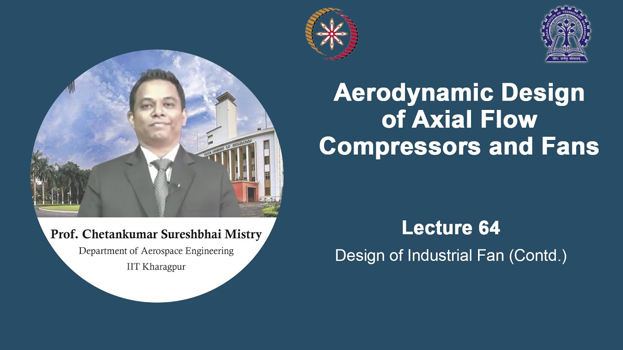 Lecture 64: Design of Industrial fan (Contd.)