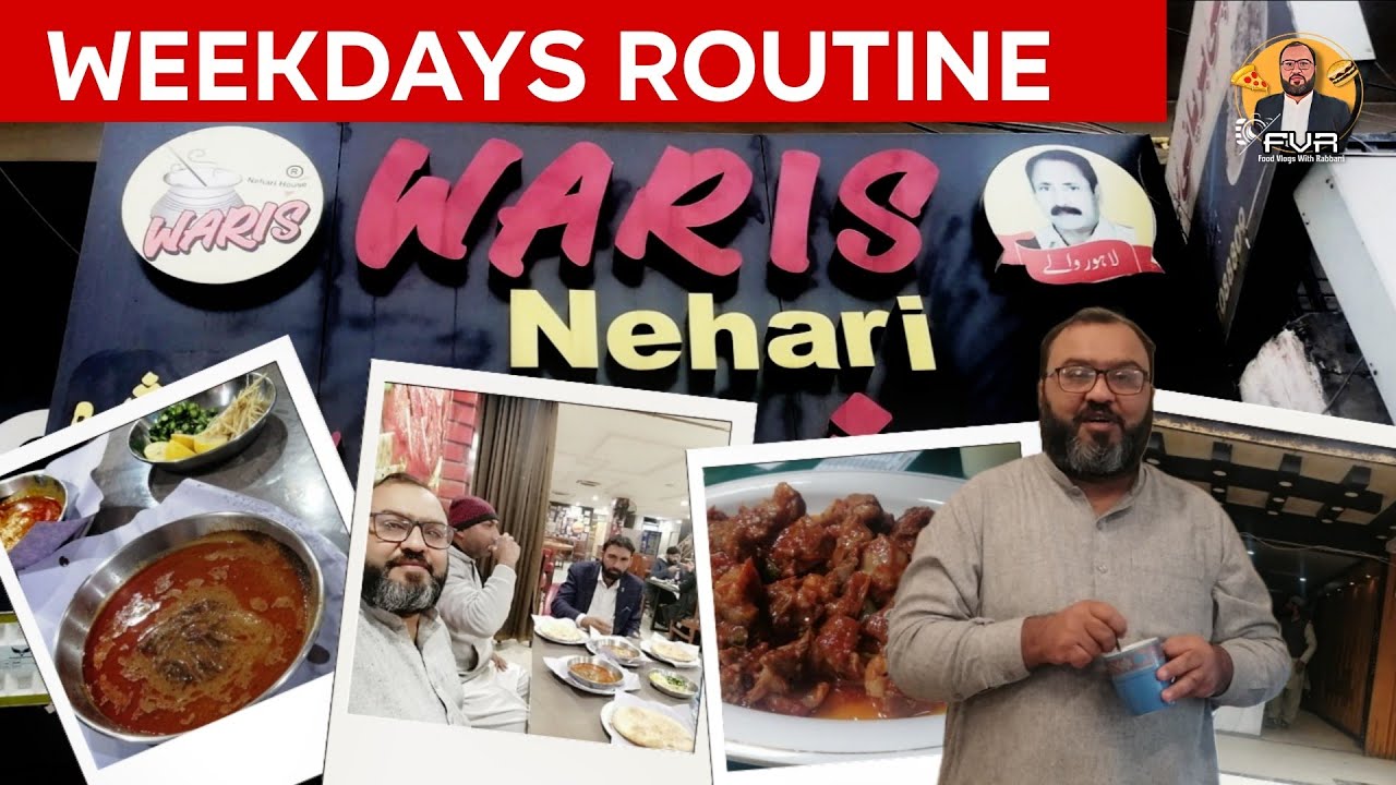 Weekdays Routine | Breakfast at Waris Nehari Blue Area Islamabad |Shinwari & Beef Pulao #nihari 