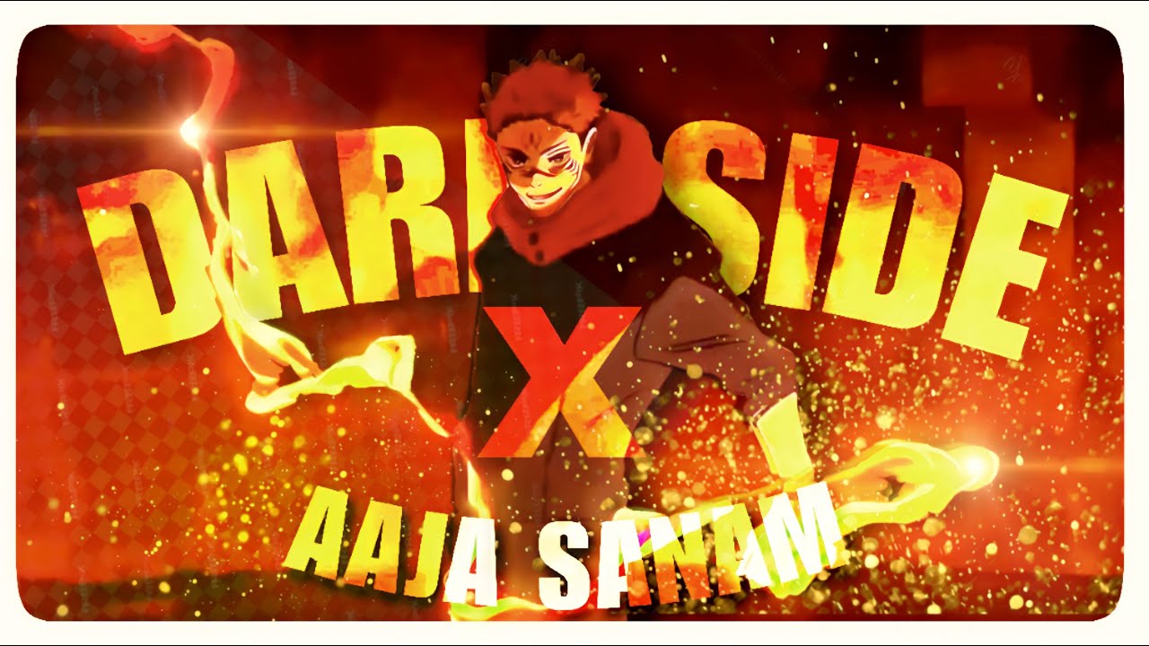 Sukuna VS Jogo -- Darkside X Aaja Sanam 「AMV/EDIT」|| O1aku X ||