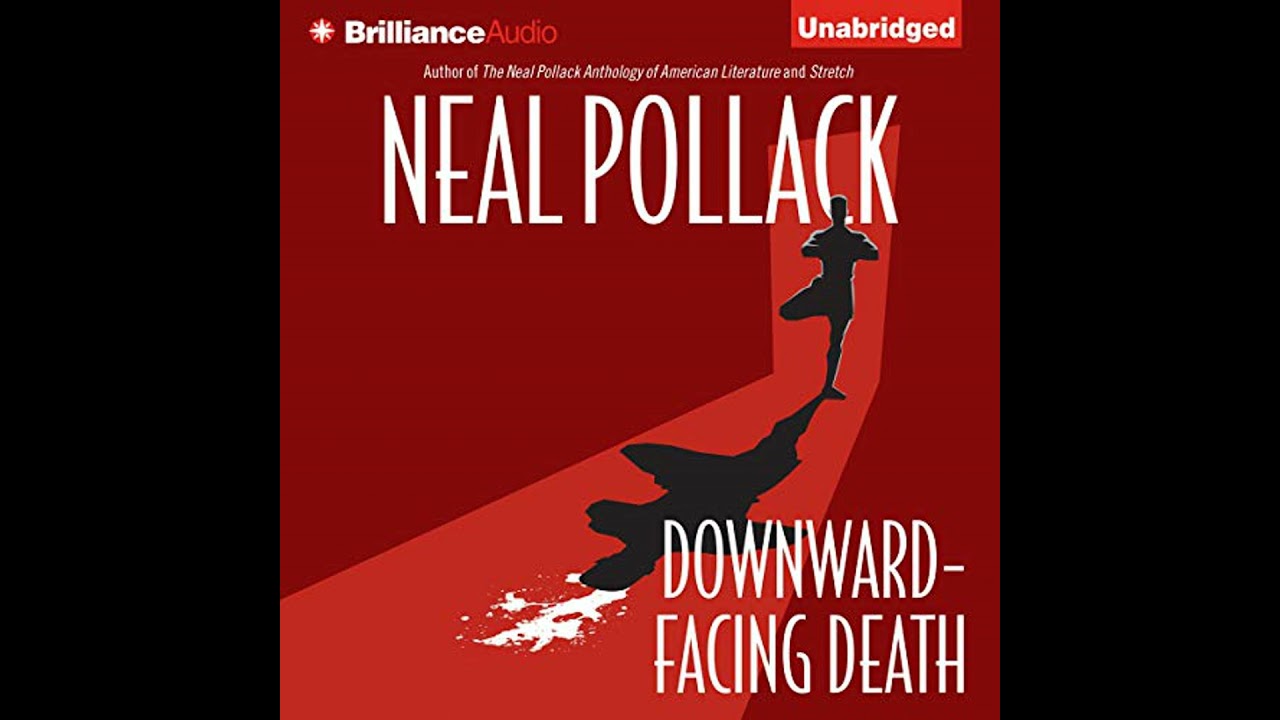 Downward-Facing Death by Neal Pollack | Full Audiobook