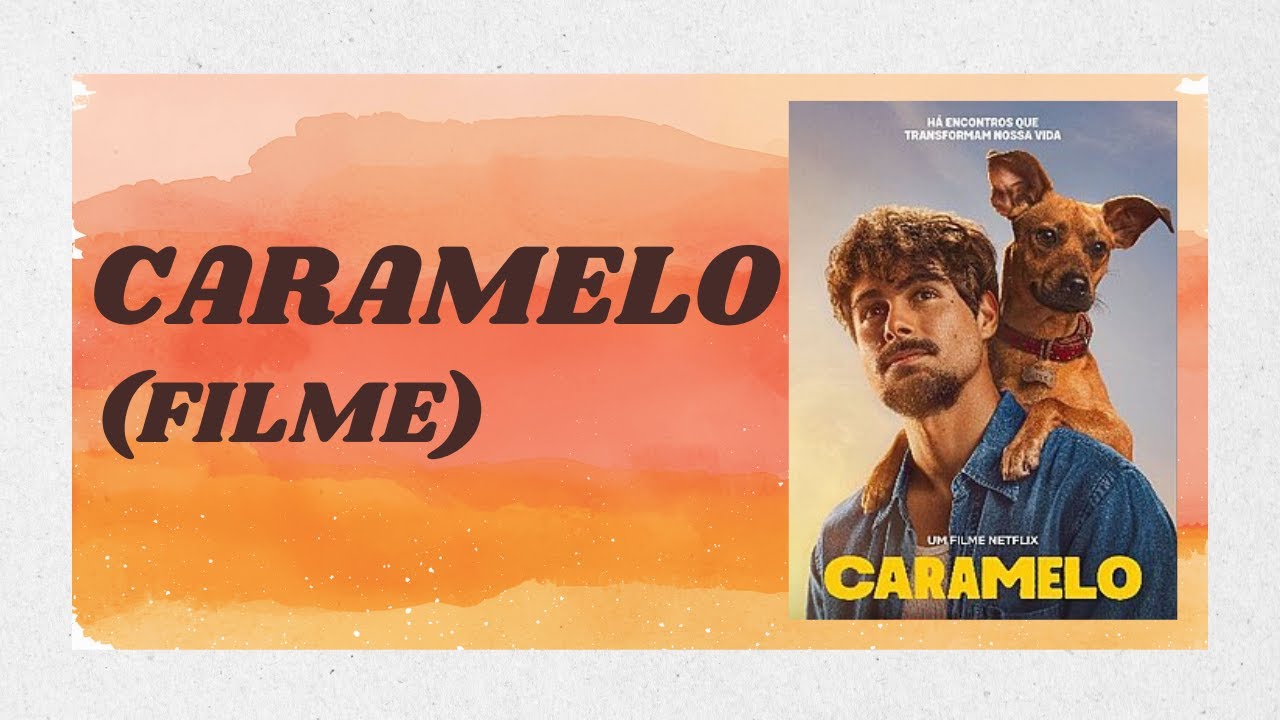 Para praticar português #2 - Filme Caramelo