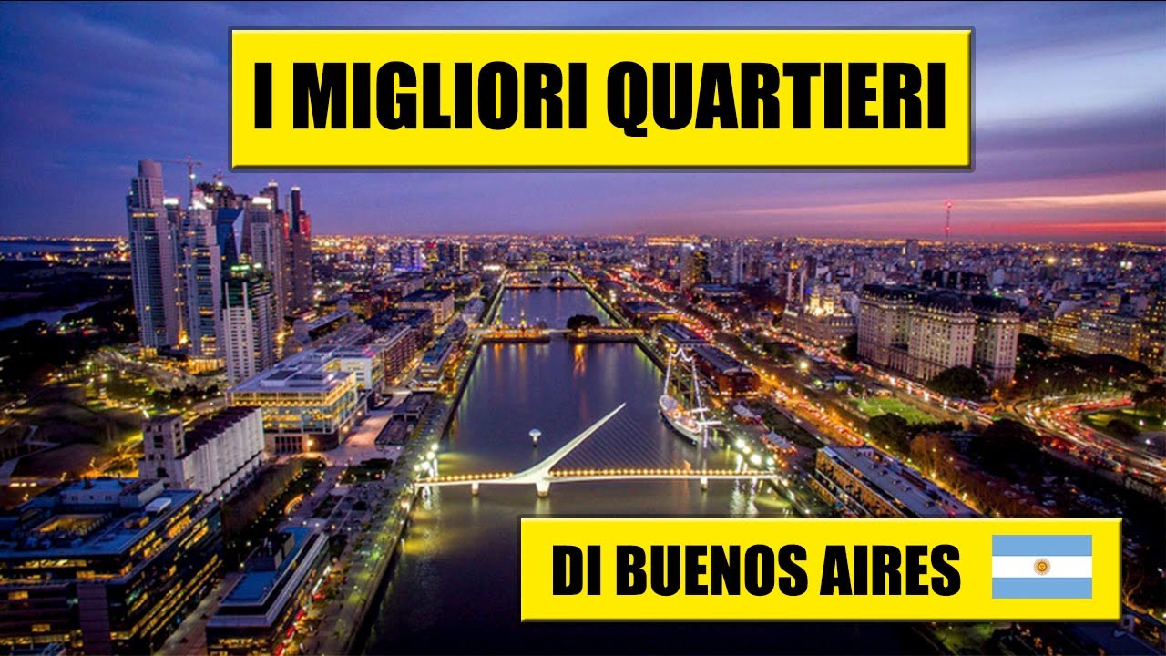 I MIGLIORI QUARTIERI dove VIVERE A Buenos Aires - 2022