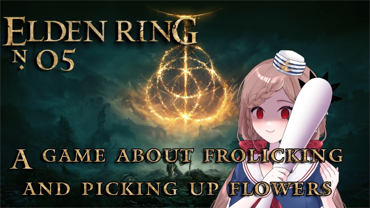 Elden Ring #5  (First Time) This is a cozy game and you know I'm right.