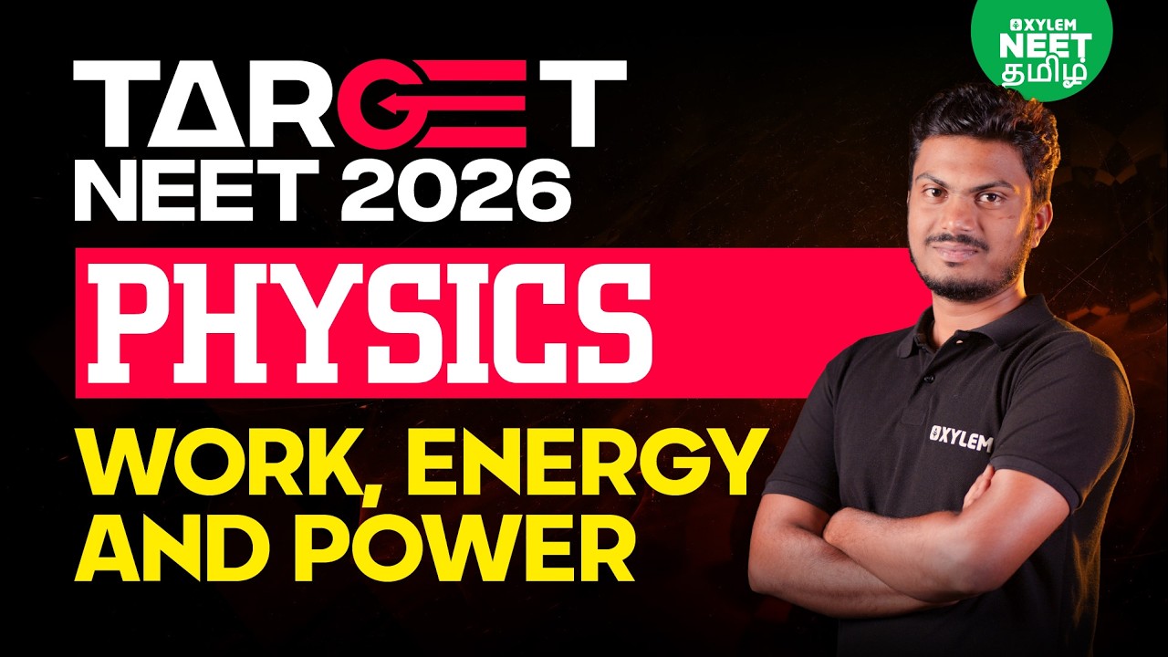 🎯 TARGET NEET 2026 🔥| Work, Energy and Power (P) | NEET Class 11 Physics | Xylem NEET Tamil