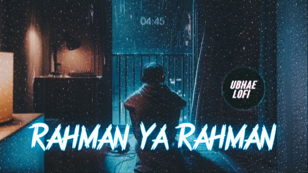 Rahman Ya Rahman (Slowed and Reverb) | Vocal only | rohman ya rohman | رحمن يا رحمن | Relaxing naat🥹