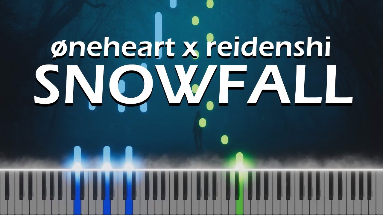 &oslash;neheart x reidenshi - snowfall piano cover