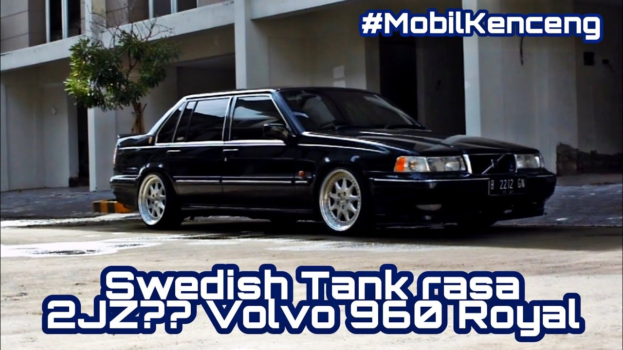 Review & Impresi Volvo 960 Royal, rasa 2JZ???